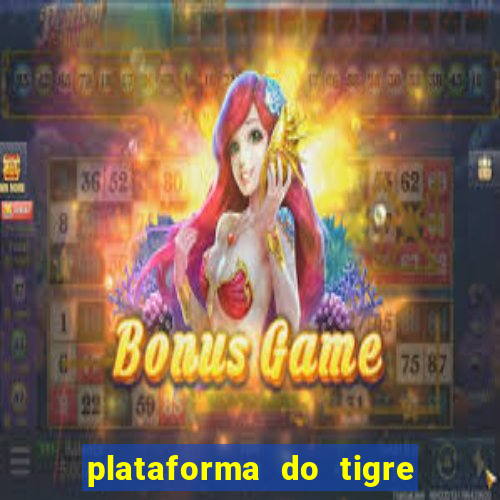 plataforma do tigre que paga no cadastro